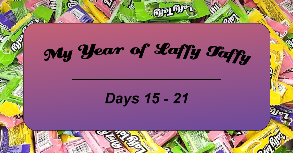My year of laffy taffy thumbnail - days 15 - 21